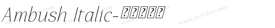 Ambush Italic字体转换